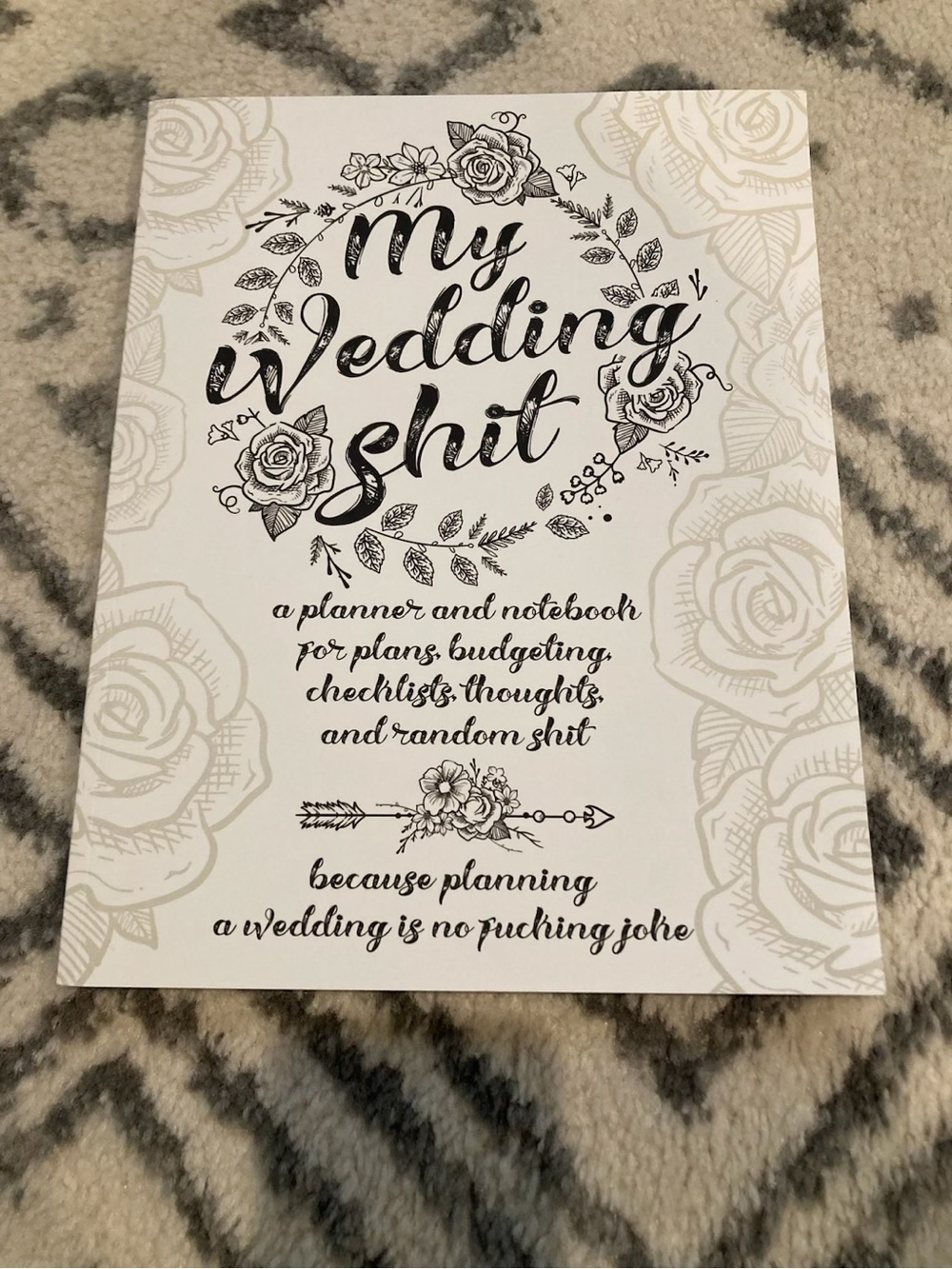 My Wedding Shit A Planner and Notebook for Plans Budgeting Checklists thoughts